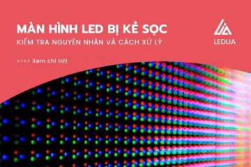 Màn hình LED bị sọc – nguyên nhân và cách xử lý